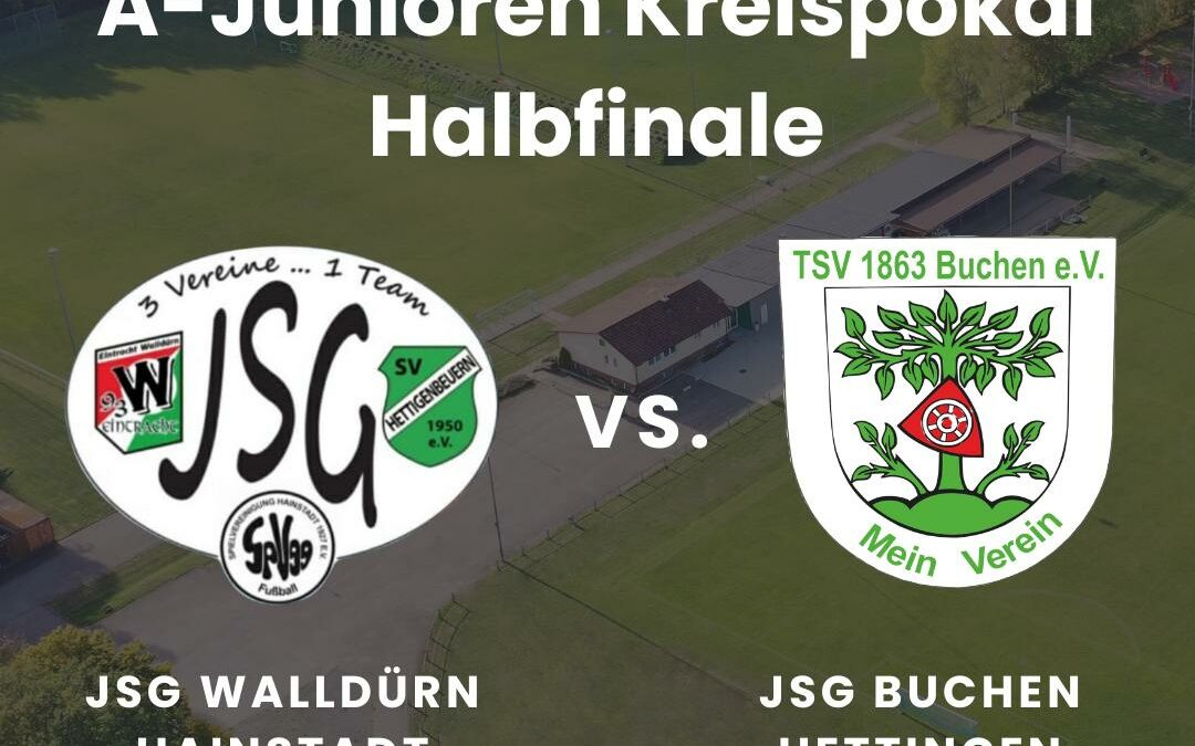 A-Junioren Kreispokal-Halbfinale in Walldürn!